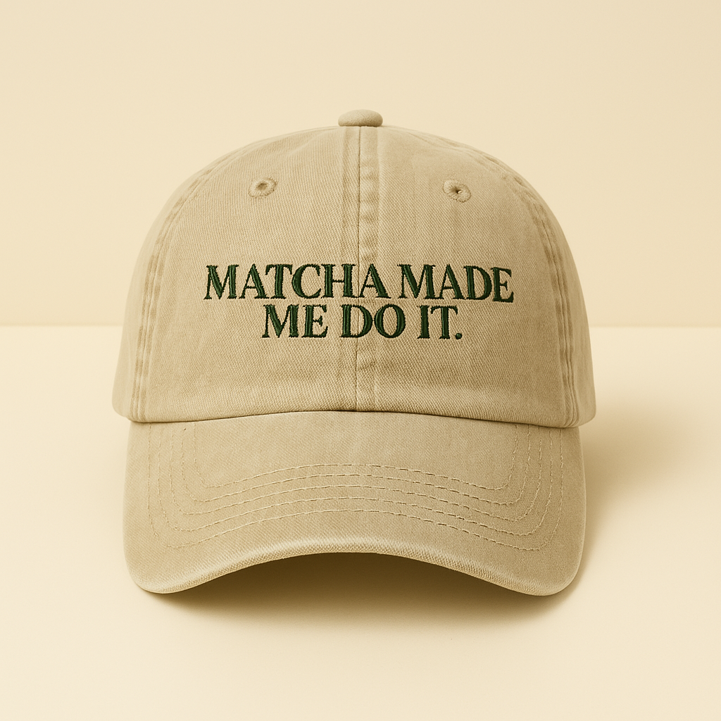 Chit Chat Cap | „Matcha Made Me Do It.”