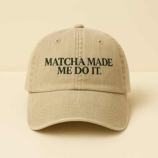 Chit Chat Cap | „Matcha Made Me Do It.”
